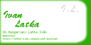 ivan latka business card